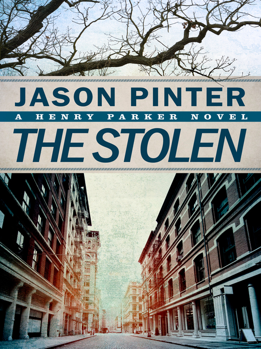 Title details for The Stolen by Jason Pinter - Available
